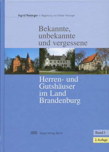 Bekannte, unbekannte und vergessene Herren- und Gutshäuser im Land Brandenburg