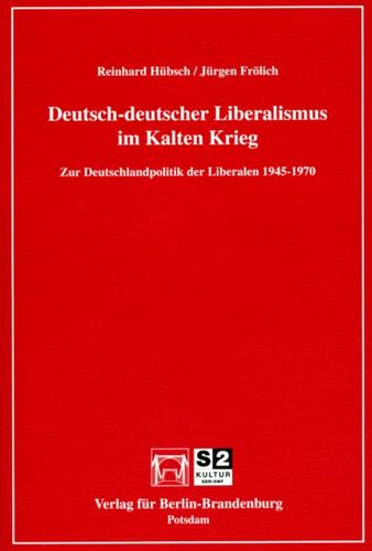 Deutsch-deutscher Liberalismus im Kalten Krieg