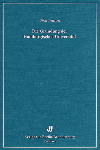 Die Gründung der Hamburgischen Universität